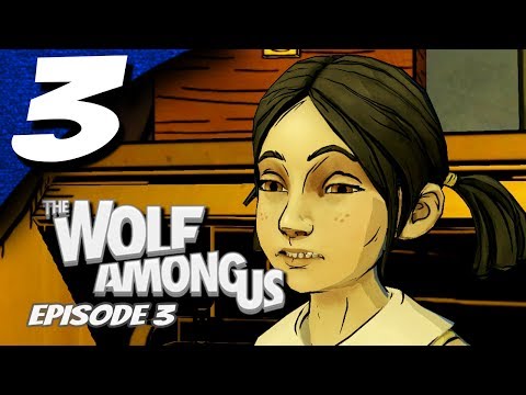 Let's Play The Wolf Among Us Episode 3 The Crooked Mile - Part 3 - Smart Little Girl
