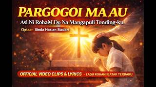 Download lagu LAGU INI BIKIN MERINDING! 😭 PARGOGOI MA AU – Lagu Rohani Batak Paling Menyentuh 2026 mp3