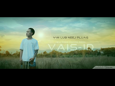 Vais ID  - Vim Lub Neej Pluag // Official Music Video