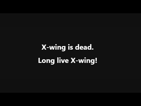 THE END of X-wing Miniatures - X-wing is "Dead"