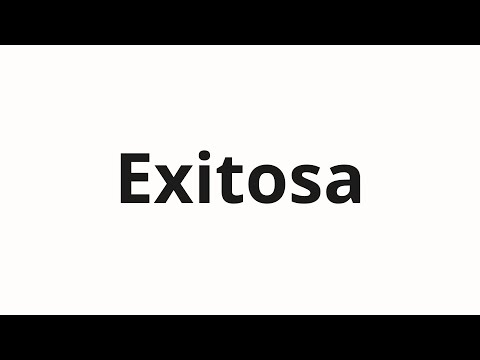 How to pronounce Exitosa