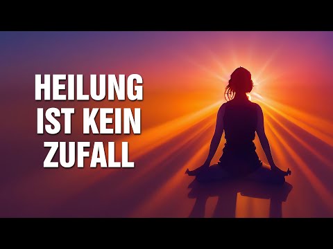 Heilung ist kein Zufall: Wieso unheilbar kranke Menschen gesund werden - und andere nicht!