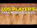 Los Player's - Para Morir Iguales (Audio Oficial)