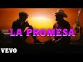 Carin León, Xavi - La Promesa (Official Video) | Lyrics -  Bandas Nuevo