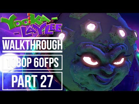YOOKA LAYLEE Gameplay Walkthrough Part 27 No Commentary World 5 Galleon Galaxy (1080p 60fps)