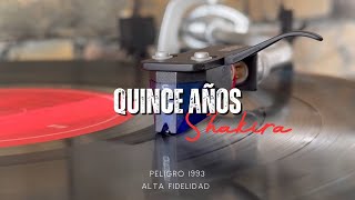 Quince Años - Shakira (Peligro 1993 Colombian Vinyl) Ortofon 2M Blue Alta Calidad.