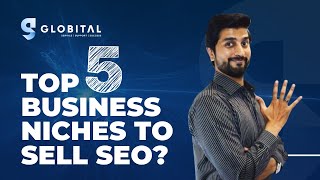 How to Sell SEO Services? (Top 5 Business Niches to Sell SEO Services)