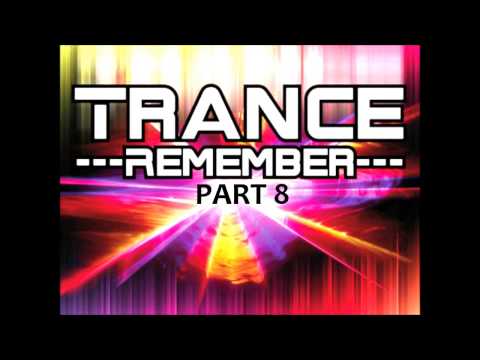 Trance Remember Mix Part 8 by Traxmaniak