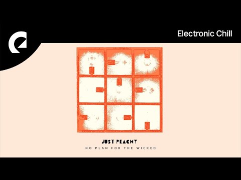 Just Peachy feat. King Sis - No Plan For The Wicked