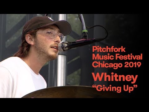 Whitney “giving Up” Pitchfork Music Festival 2019