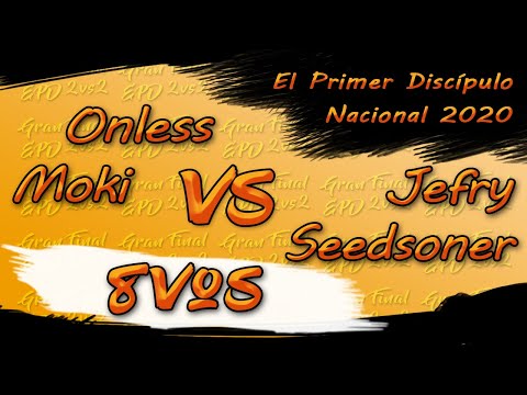 ✨8VOS✨Jefry & Seedsoner VS Moki & Onless 🎓 EL PRIMER DISCÍPULO 🎓 [FINAL NACIONAL 2020]