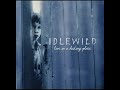Idlewild - Everything Flows