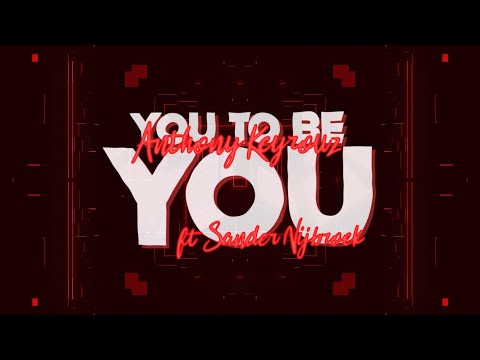 Anthony Keyrouz  - You To Be You (feat. Sander Nijbroek)