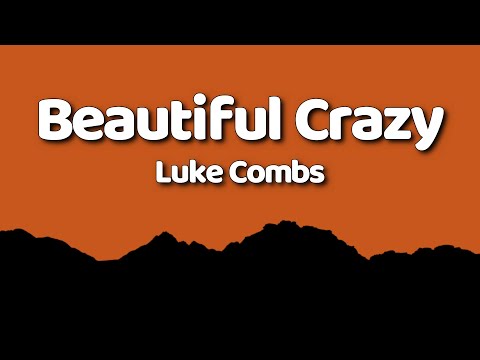 Luke Combs - Beautiful Crazy