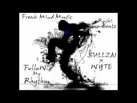 Bullzai feat. Wyte - Следвай ми ритъма (2013) Follow My Rhythm