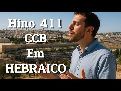 O Vitupério de Jesus Em HEBRAICO Legendado l Hino 411 CCB
