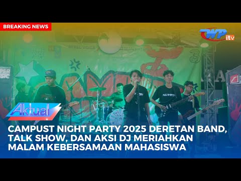 Hiburan Akhir November Campus Night Party 2025 Penampilkan Band, Kolaborasi UKM, dan DJ Performance