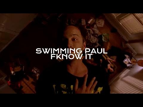 Swimming Paul - Fknow It