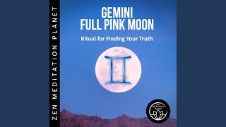 Gemini Full Pink Moon - Ritual for Finding Your Truth, Meditation and Connection