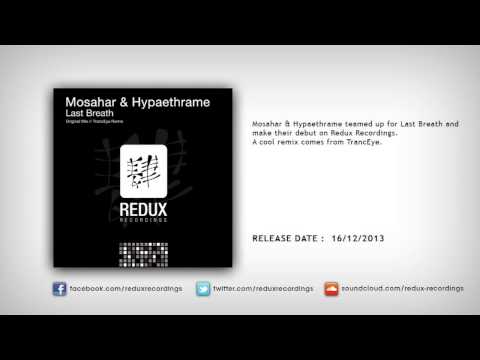 Mosahar & Hypaethrame - Last Breath (TrancEye Remix)