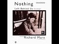 Richard Marx - Nothing Left Behind Us