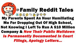 My Parents Spent An Hour Humiliating Me For Dropping Out Of High School, Not Knowing I Left To Run A