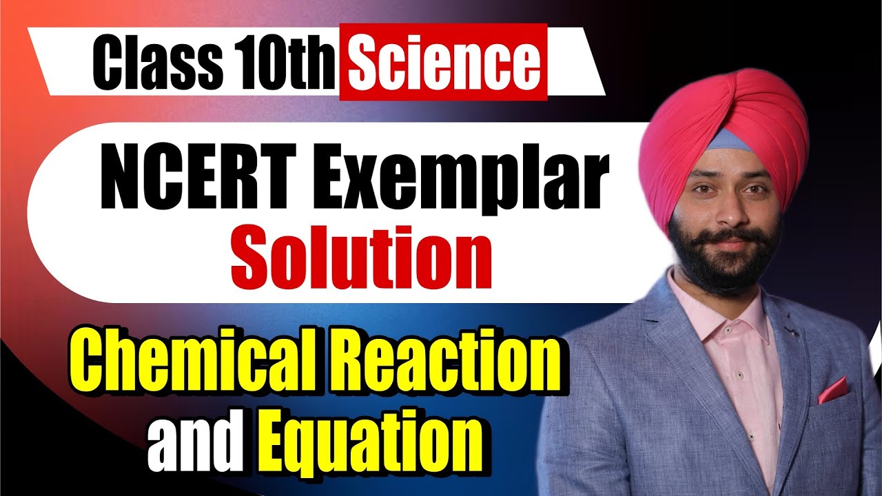 NCERT Exemplar Solutions | Chapter 1 Chemical Reactions & Equations Class 10 Science Dikki Institute