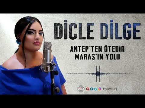 Dicle Dilge   /  Antep'ten  Ötedir Maraş'ın Yolu