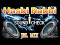 Hasbi Rabbi Quwwali Dj Sound Check Mix 2020