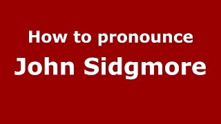 How to pronounce John Sidgmore