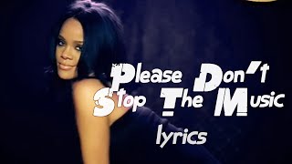 Rihanna - Don't Stop The Music (LYRICS)