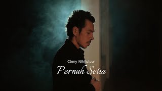 Download lagu CLENY NIKIJULUW - PERNAH SETIA ( MV) @ClenyNikijuluw mp3
