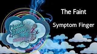 The Faint - Symptom Finger - karaoke - instrumental