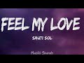 Feel My Love - Sauti Sol (Lyrics) | Muziki Sounds