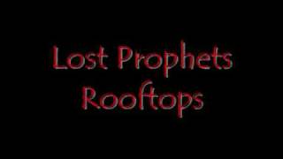 Lost Prophets - Rooftops (With Lyrics)