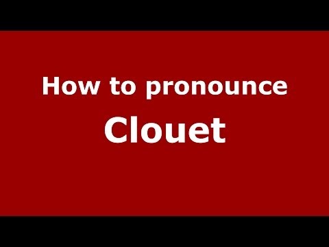 How to pronounce Clouet