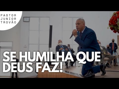 Pr Junior Trovão - HUMILHAI-VOS DEBAIXO DAS MÃOS DE DEUS