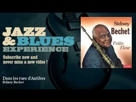 Sidney Bechet - Dans les rues d'Antibes