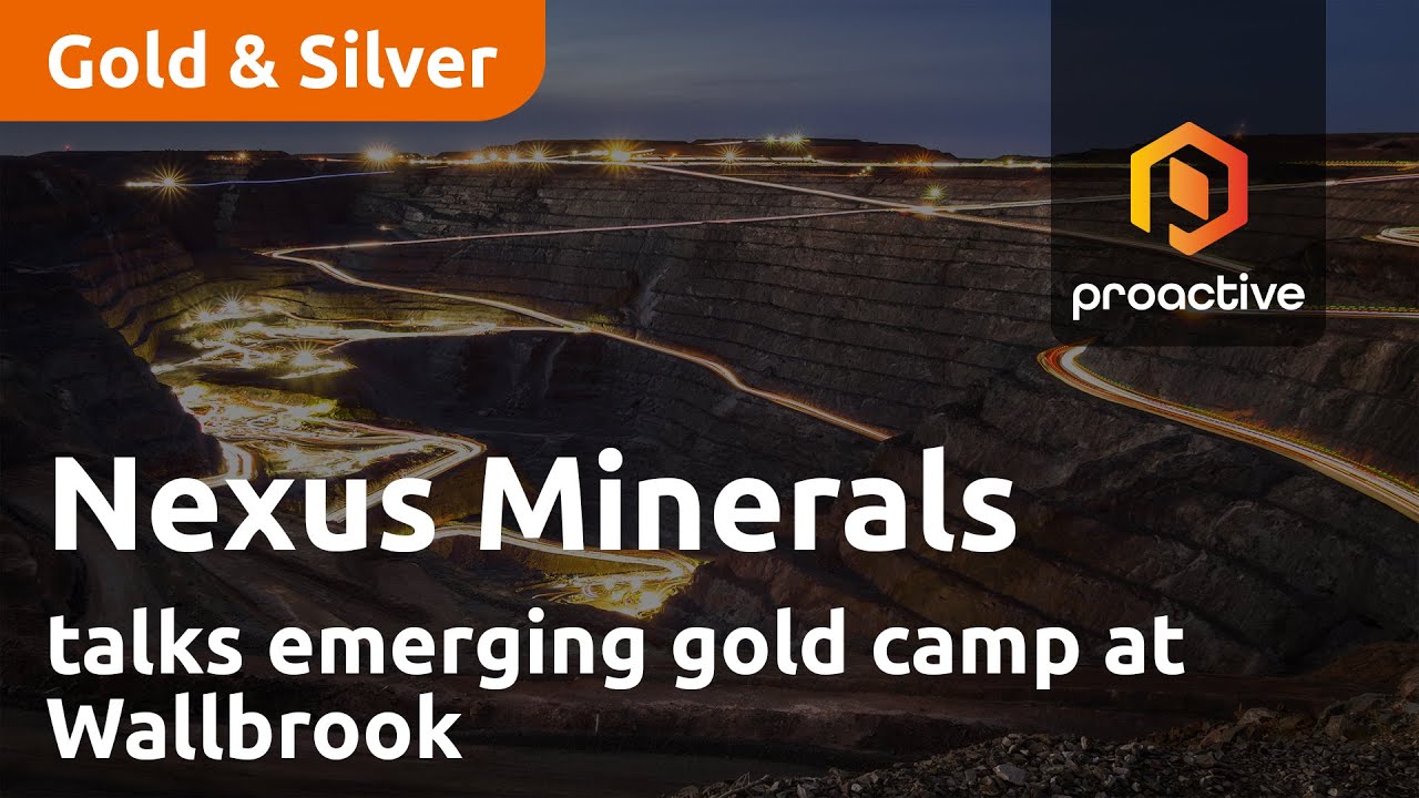 Nexus Minerals talks emerging gold camp at Wallbrook