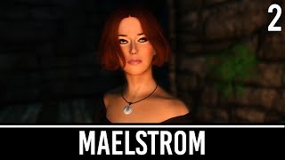 Skyrim Mods: Maelstrom - Part 2