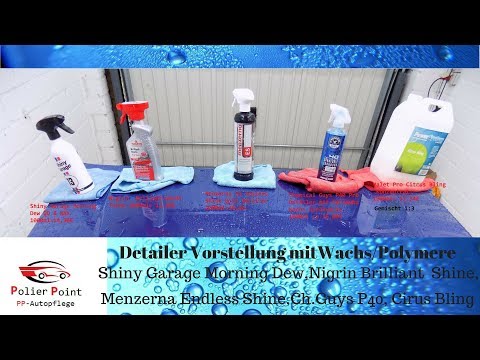 Detailer Vorstellung mit Polymere/Wachs Anteile
