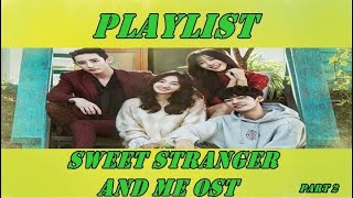 Playlist Sweet Stranger and Me OST part 1...