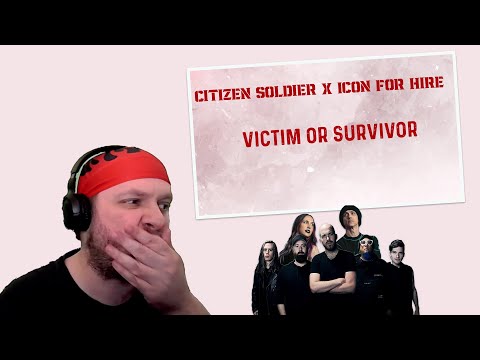 (Reaction) Citizen Soldier x Icon For Hire - Victim Or Survivor