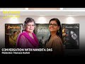 Conversation With Nandita Das Moneeza Hashmi