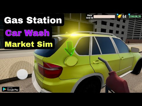 City Gas Station Simulator 3D Digital Melody Games Android Gameplay Car Wash Supermarket Simulator - YouTube