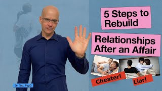 5 Steps for Rebuilding Relationships After an Affair
