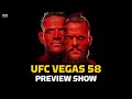 UFC Vegas 58 Preview Show | Is Conor McGregor Fight In Play For RDA vs. Fiziev Winner?