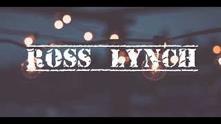 Ross Lynch -- What We&#39;re About ( Lyrics )