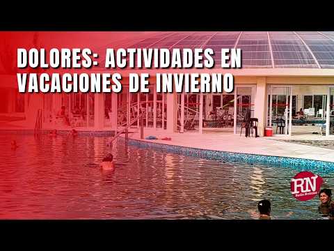 Dolores: Qué hacer en vacaciones de invierno