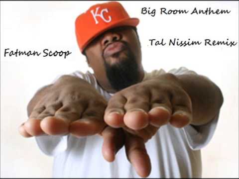 Fatman Scoop - Big Room Anthem TRemix 2013